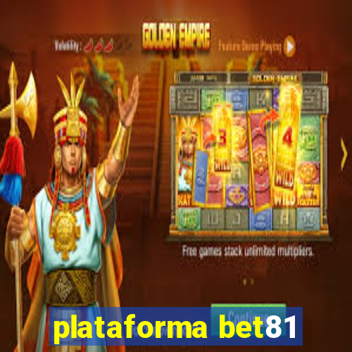 plataforma bet81